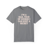 "Keep a Secret" Graphic Tee - Comfort Colors Style 1717 - Cordoza Nail Supply