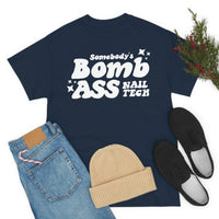 Somebody's Bomb Ass Nail Tech Tee - Cordoza Nail Supply