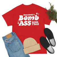 Somebody's Bomb Ass Nail Tech Tee - Cordoza Nail Supply